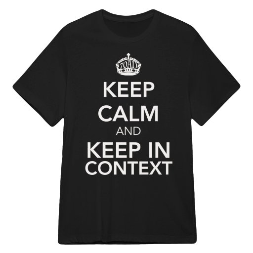 Keep Calm and Keep in Context