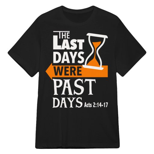 The Last Days Were Past Days